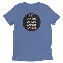 Load image into Gallery viewer, Let Losers Worry Short sleeve t-shirt