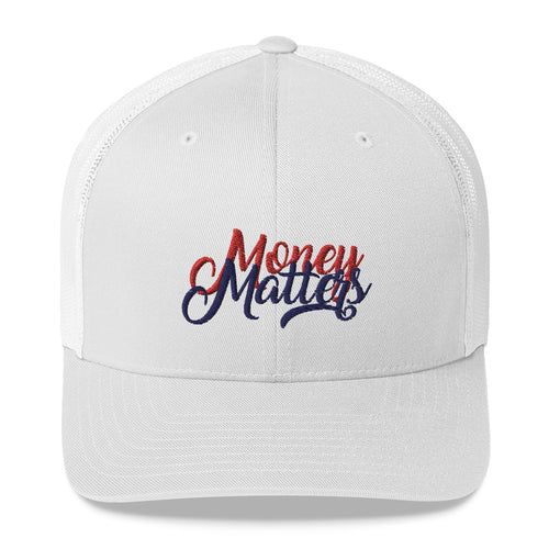 Money Matters Trucker Cap