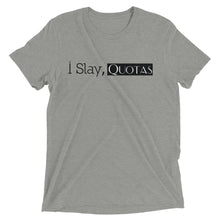 Load image into Gallery viewer, I Slay Quotas Short sleeve t-shirt