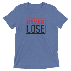 Never Lose Short sleeve t-shirt