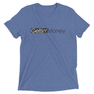 Gettin' Money Short sleeve t-shirt