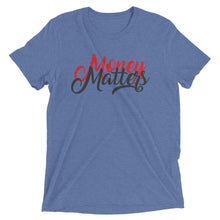 Load image into Gallery viewer, Money Matters Short sleeve t-shirt