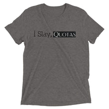 Load image into Gallery viewer, I Slay Quotas Short sleeve t-shirt