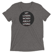 Load image into Gallery viewer, Let Losers Worry Short sleeve t-shirt