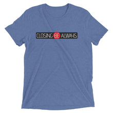 Load image into Gallery viewer, Closing Be Always Short sleeve t-shirt