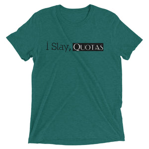 I Slay Quotas Short sleeve t-shirt