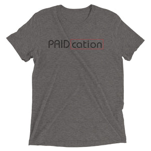 Paid-cation Short sleeve t-shirt